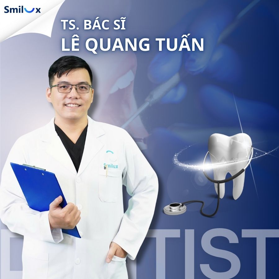 TS. BÁC SĨ LÊ QUANG TUẤN SMILUX NHA kHOA