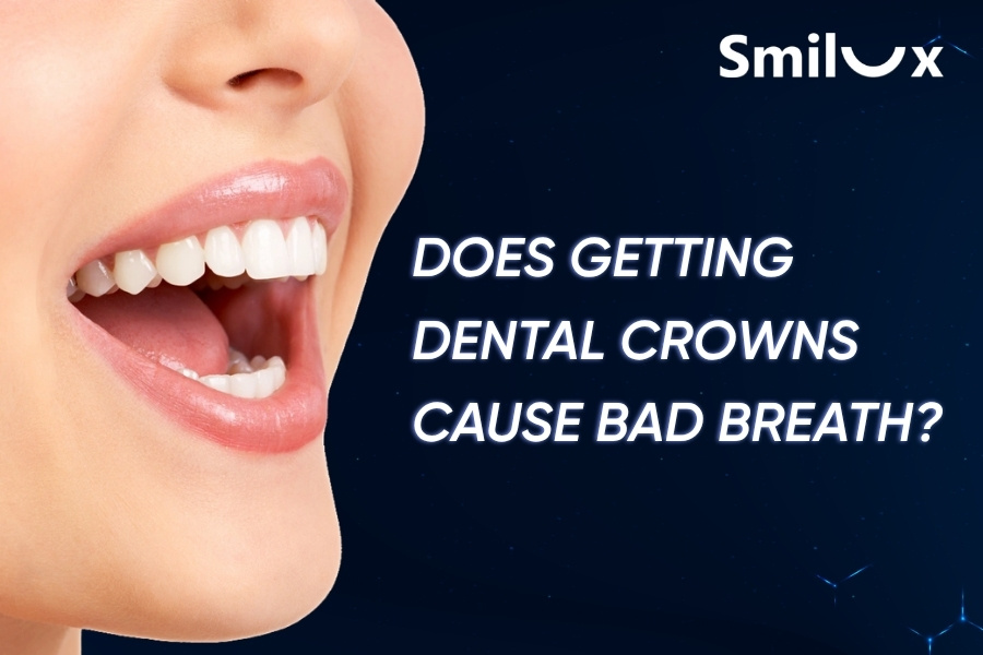 Does getting dental crowns cause bad breath? How to treat bad breath after dental crowns Does getting dental crowns cause bad breath? How to treat bad breath after dental crowns