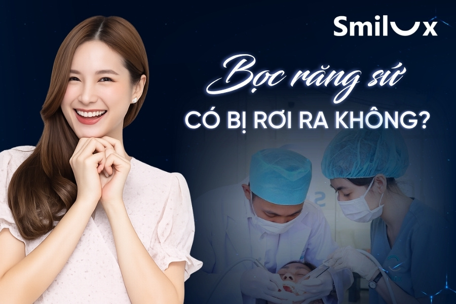 Bọc răng sứ có bị rơi ra không? Cách gắn lại răng sứ bị rớt Bọc răng sứ có bị rơi ra không? Cách gắn lại răng sứ bị rớt