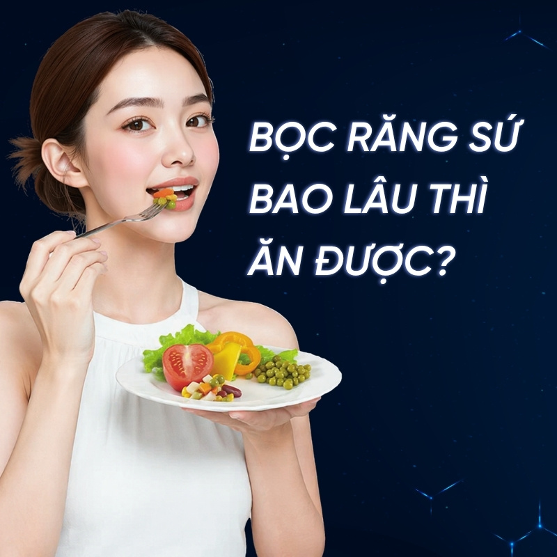 bọc răng sứ bao lâu thì ăn được smilux dental