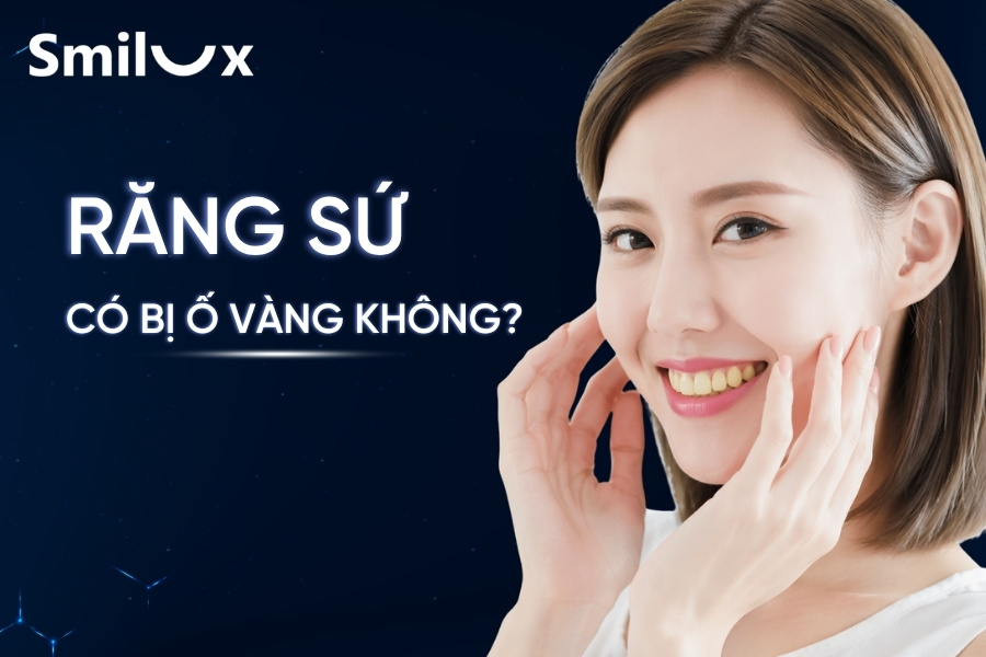 Răng sứ có bị ố vàng không? Nguyên nhân và cách khắc phục hiệu quả Răng sứ có bị ố vàng không? Nguyên nhân và cách khắc phục hiệu quả