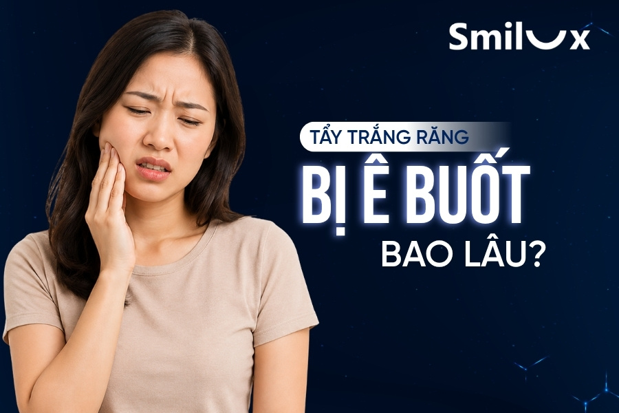 Tẩy trắng răng bị ê buốt bao lâu? Cách giảm ê buốt răng khi tẩy trắng Tẩy trắng răng bị ê buốt bao lâu? Cách giảm ê buốt răng khi tẩy trắng